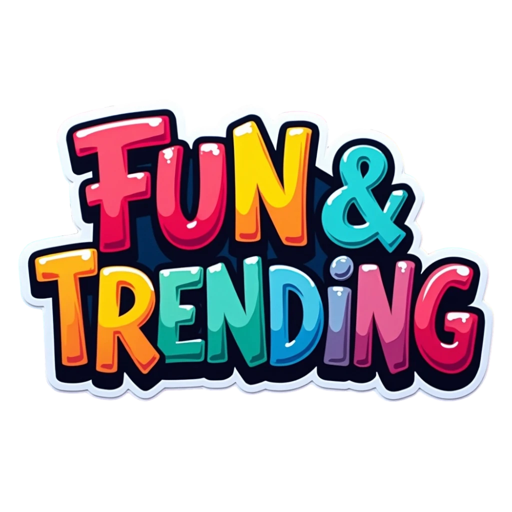 Fun & Trending